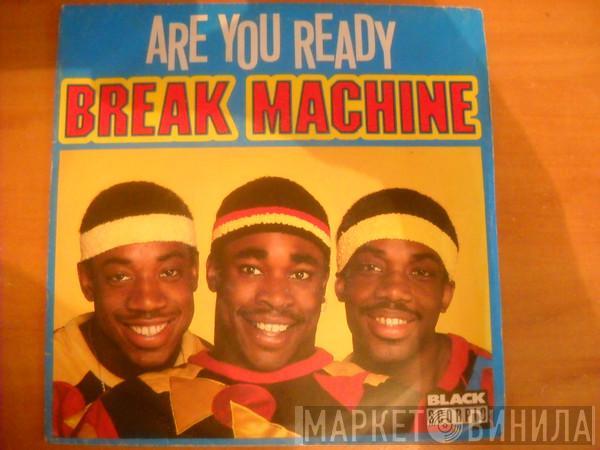  Break Machine  - Are You Ready