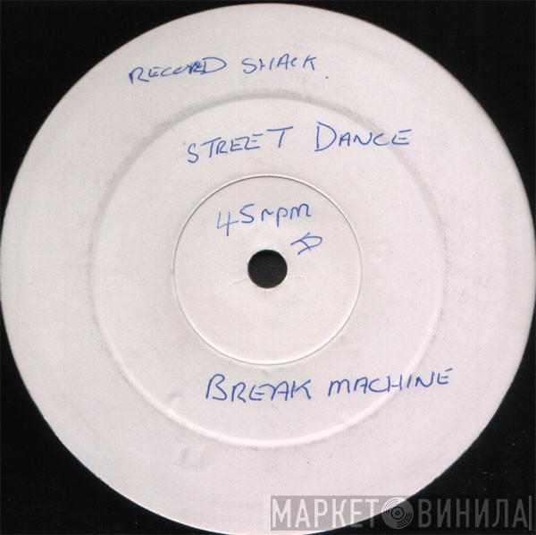  Break Machine  - Street Dance