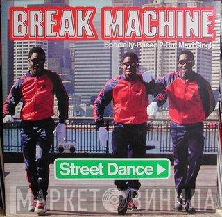  Break Machine  - Street Dance