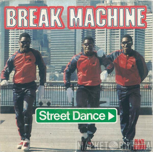  Break Machine  - Street Dance