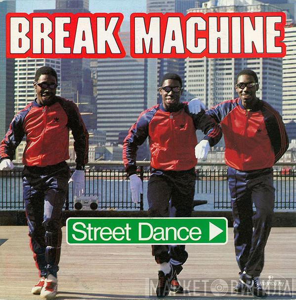  Break Machine  - Street Dance