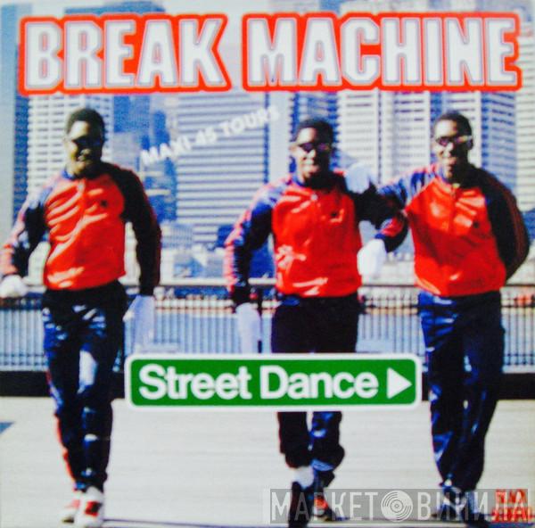  Break Machine  - Street Dance