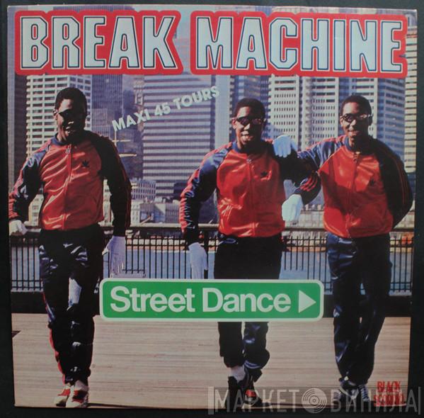  Break Machine  - Street Dance