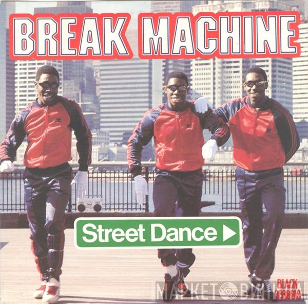  Break Machine  - Street Dance
