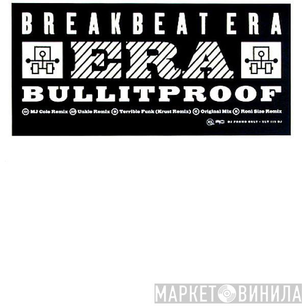 Breakbeat Era - Bullitproof