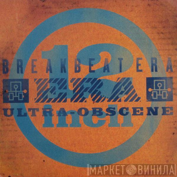 Breakbeat Era - Ultra Obscene / Our Disease Tera
