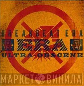 Breakbeat Era - Ultra-Obscene