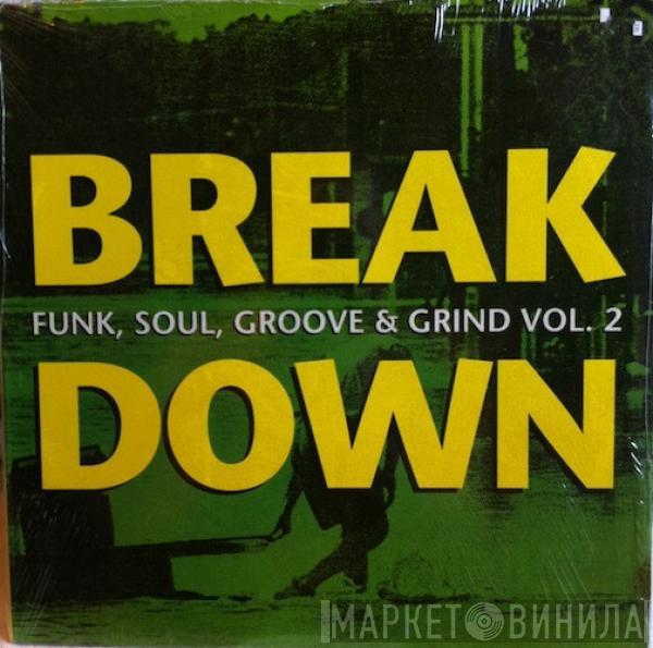  - Breakdown (Funk, Soul, Groove & Grind Vol. 2)