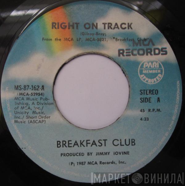 Breakfast Club  - Right On Track