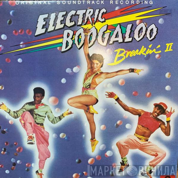  - Breakin' 2 - Electric Boogaloo - Original Soundtrack Recording