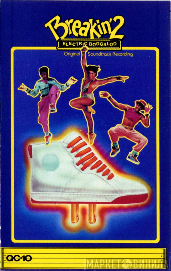  - Breakin' 2 - Electric Boogaloo - Original Soundtrack Recording