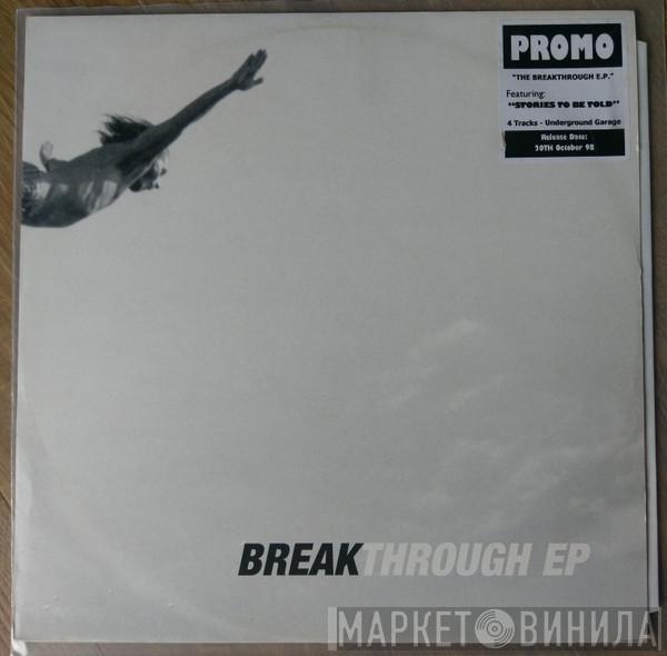  - Breakthrough EP