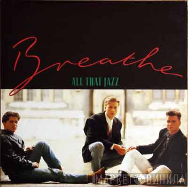  Breathe   - All That Jazz