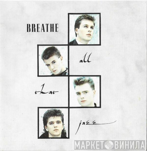  Breathe   - All That Jazz