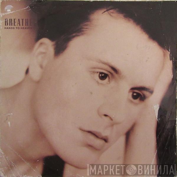  Breathe   - Hands To Heaven