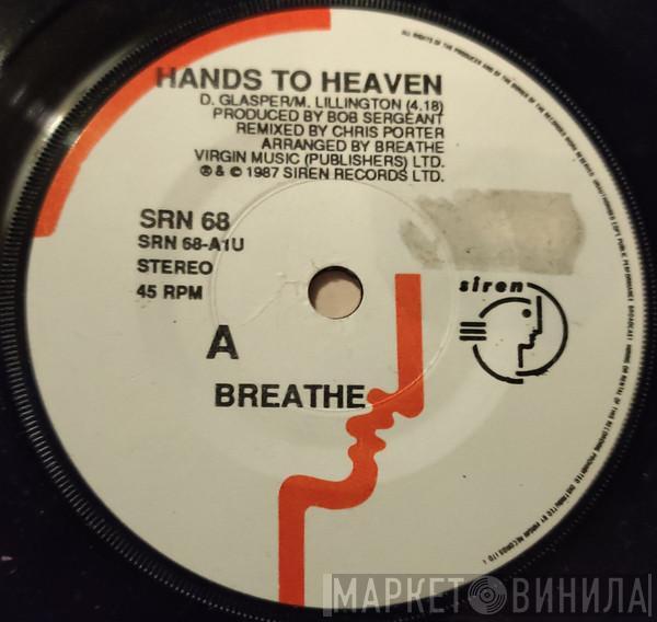  Breathe   - Hands To Heaven