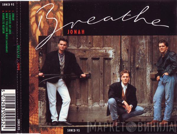  Breathe   - Jonah
