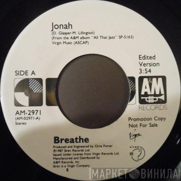  Breathe   - Jonah
