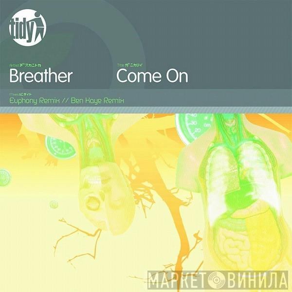 Breather - Come On