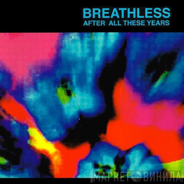 Breathless - After All These Years