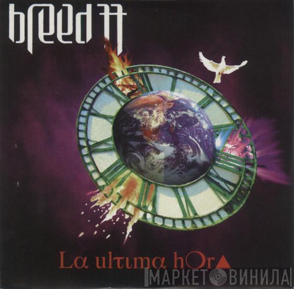 Breed 77 - La Ultima Hora