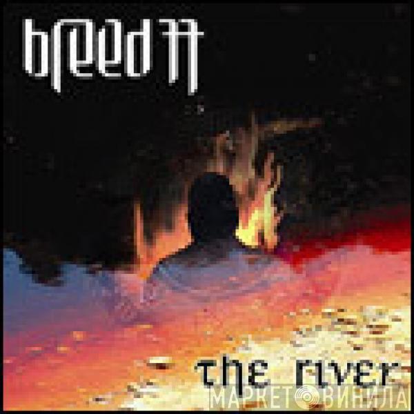 Breed 77 - The River