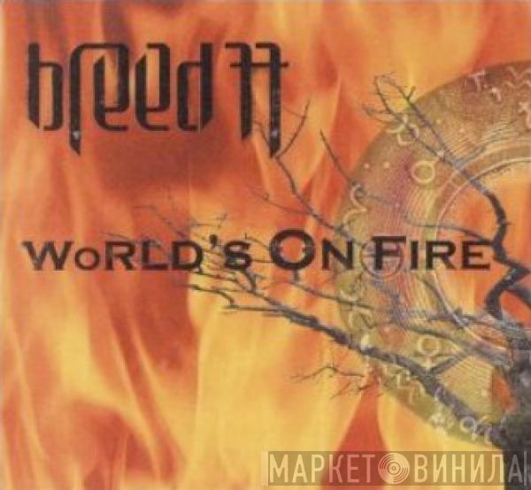 Breed 77 - World's On Fire