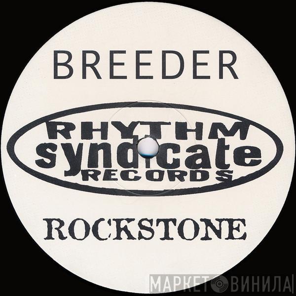 Breeder - Rockstone