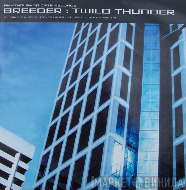 Breeder - Twilo Thunder