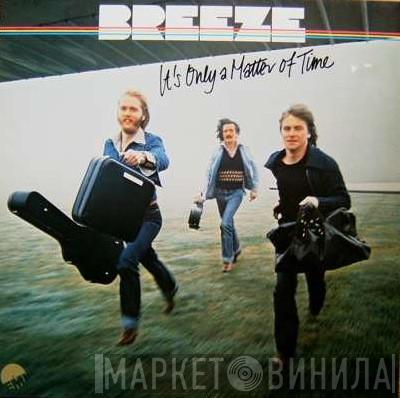 Breeze  - It's Only A Matter Of Time