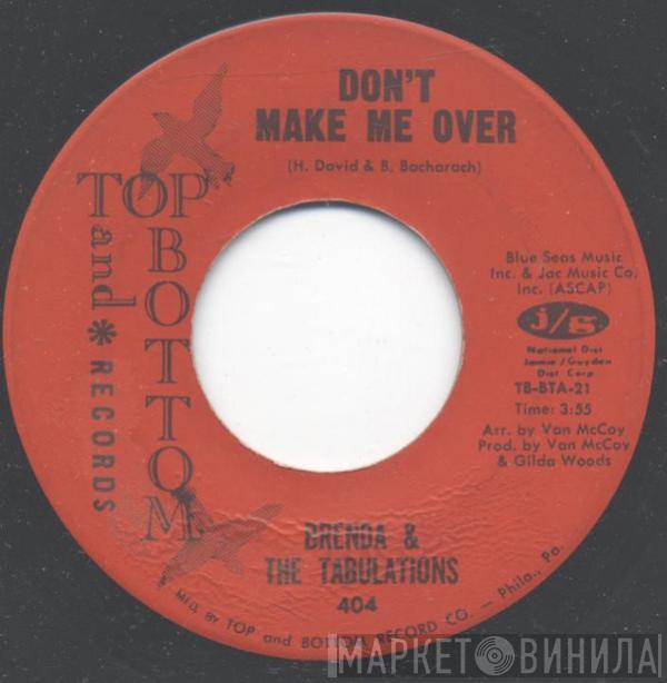 Brenda & The Tabulations - Don't Make Me Over / You've Changed