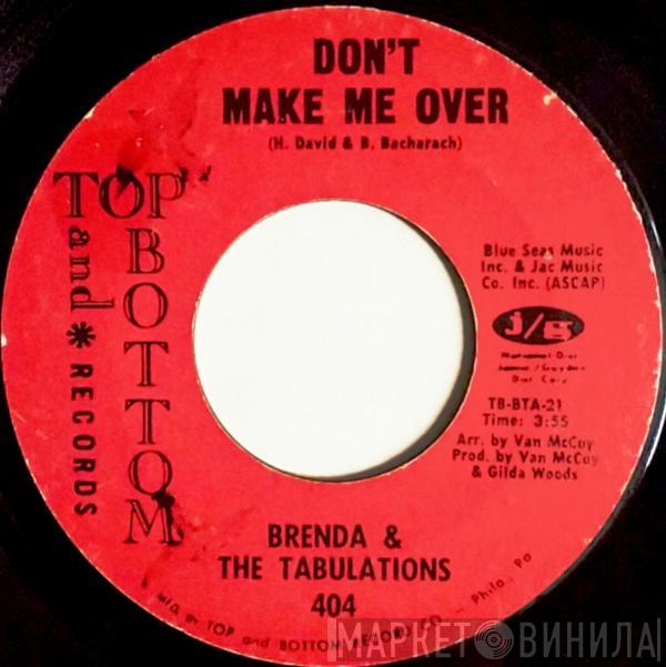 Brenda & The Tabulations - Don't Make Me Over / You've Changed