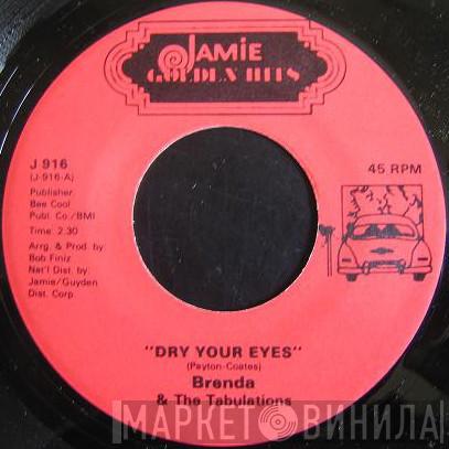 Brenda & The Tabulations - Dry Your Eyes / Right On The Tip Of My Tongue