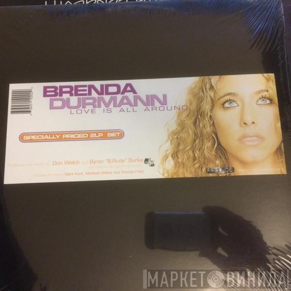 Brenda Durmann - Love Is All Around