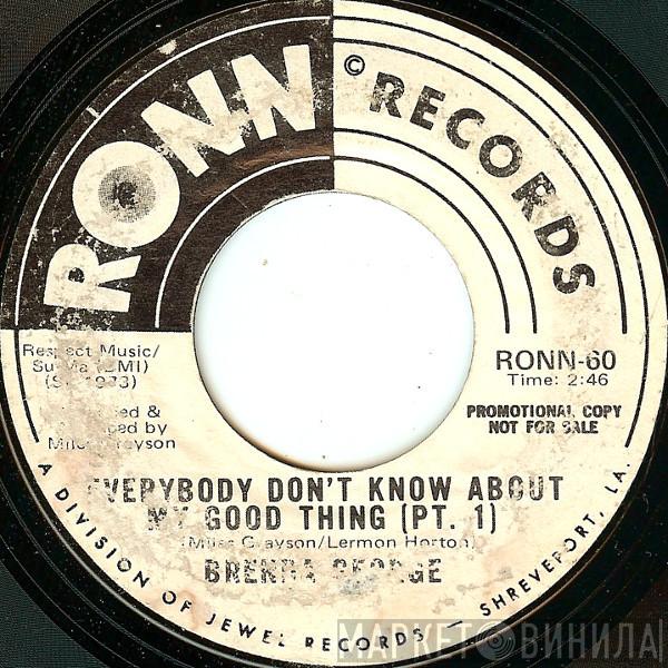 Brenda George - Everybody Don't Know About My Good Thing