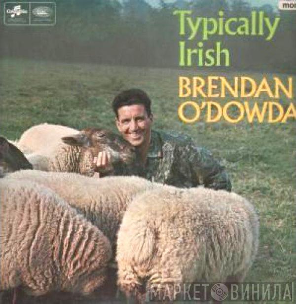 Brendan O'Dowda - Typically Irish