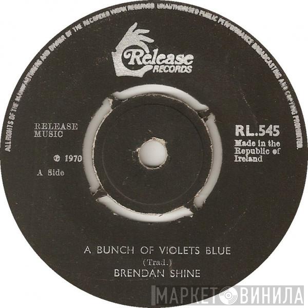 Brendan Shine - A Bunch Of Violets Blue