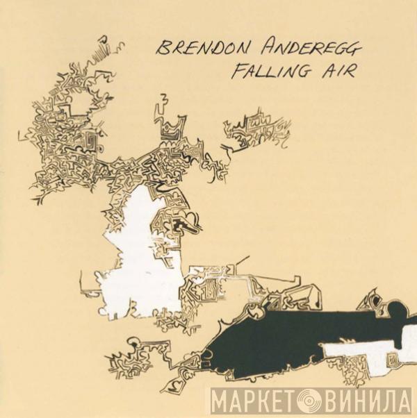 Brendon Anderegg - Falling Air