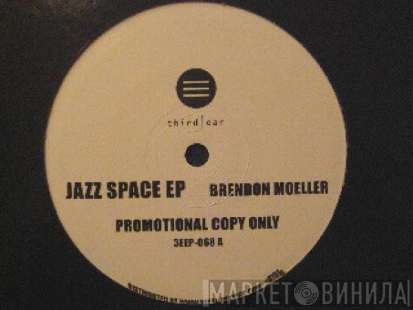 Brendon Moeller - Jazz Space EP