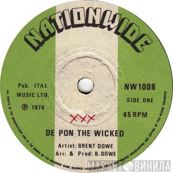 Brent Dowe - De Pon The Wicked