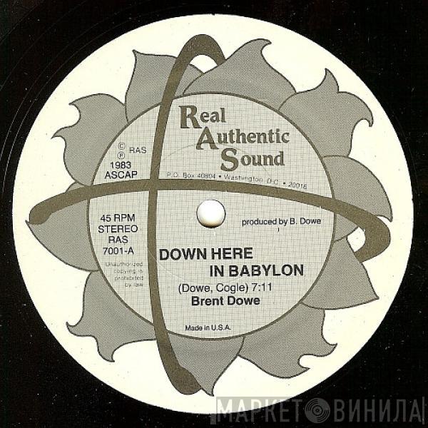 Brent Dowe - Down Here In Babylon / Fancy Dress