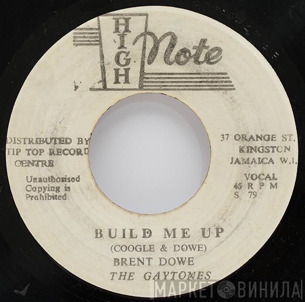 Brent Dowe, The Gaytones - Build Me Up