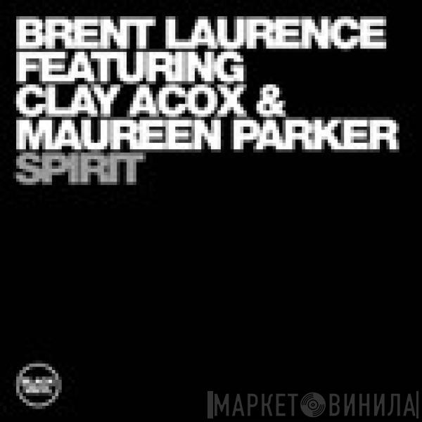 Brent Laurence, Clay Acox, Maureen Parker - Spirit