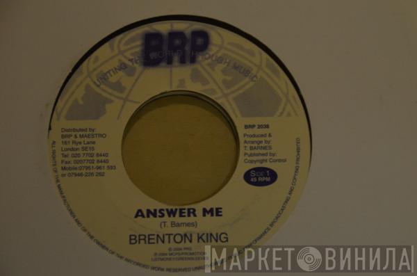 Brenton King - Answer Me