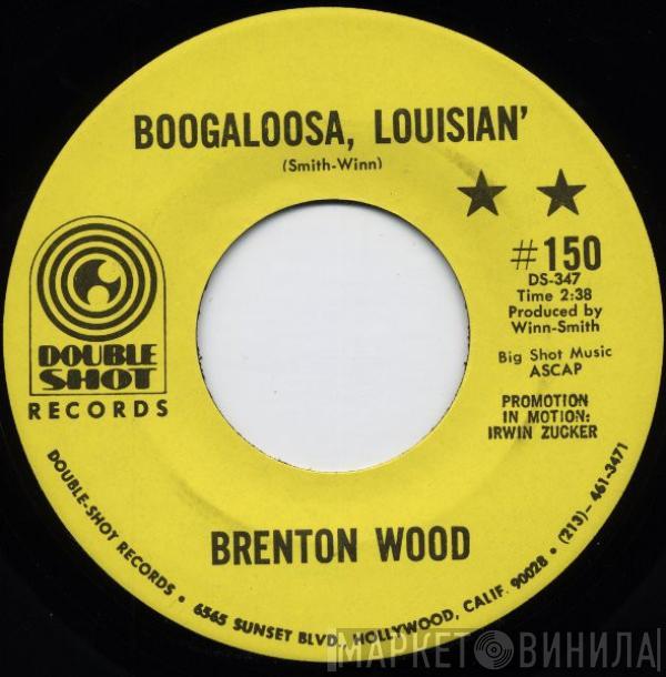 Brenton Wood - Boogaloosa, Louisian'