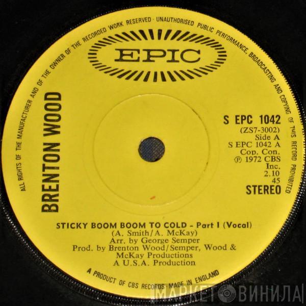  Brenton Wood  - Sticky Boom Boom Too Cold