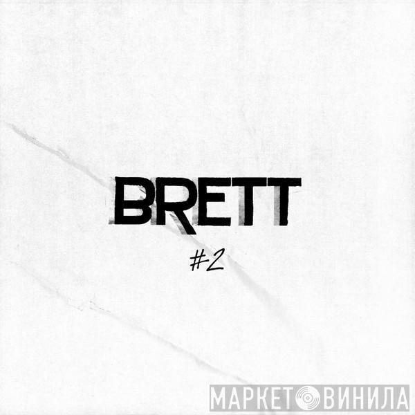 Brett  - BRETT #2
