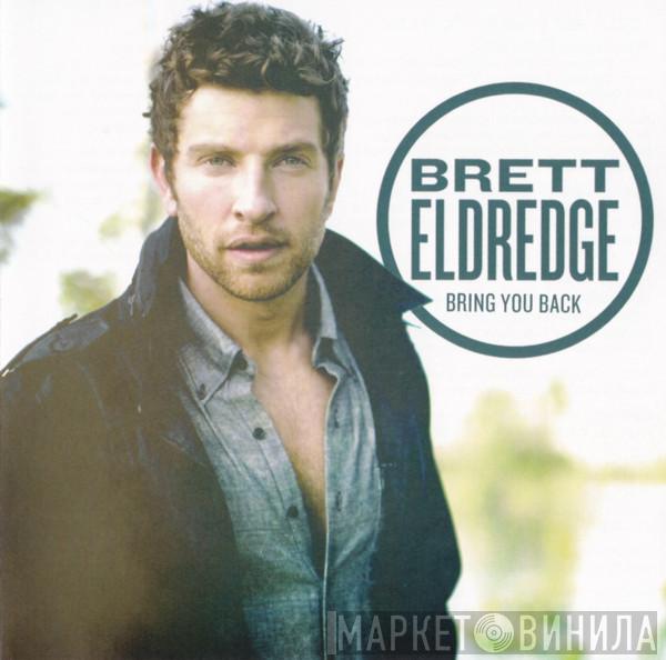 Brett Eldredge - Bring You Back