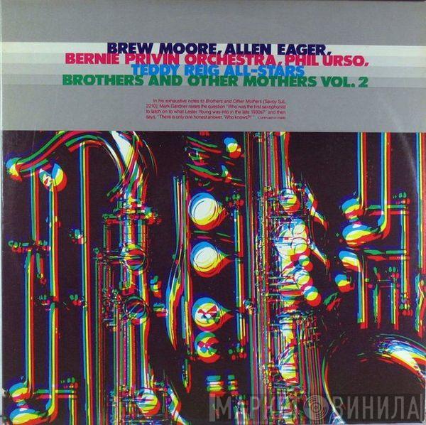 Brew Moore, Allen Eager, Bernie Privin And His Orchestra, Phil Urso, Teddy Reig All-Stars - Brothers And Other Mothers Vol. 2