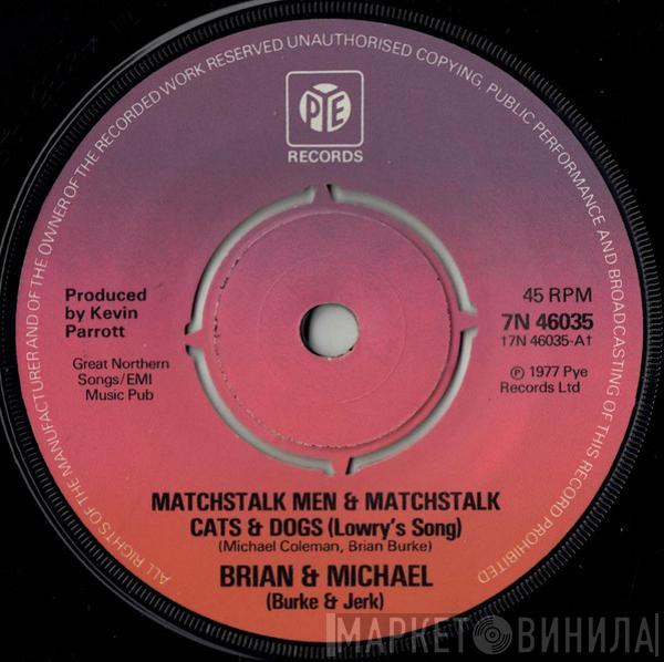 Brian & Michael, Burke & Jerk - Matchstalk Men & Matchstalk Cats & Dogs (Lowry's Song)